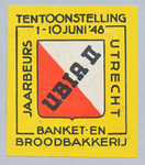 710406 Etiketje (uitgeknipt) van de 'UBIA II', Brood- en Banketbakkerijtentoonstelling in de Jaarbeurs Utrecht van 1-10 ...